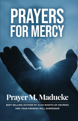 Prayers for Mercy - Prayer M. Madueke