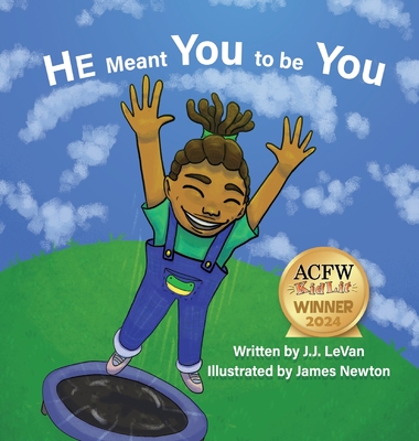 He Meant You to Be You - J. J. Levan