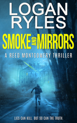 Smoke and Mirrors - Logan Ryles