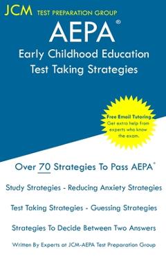 Coperta cărții 'AEPA Early Childhood Education - Test Taking Strategies: AEPA AZ036 Exam - Free Online Tutoring - New 2020 Edition -'