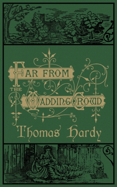 Far From the Madding Crowd: The Original 1874 Edition With Illustrations - Thomas Hardy