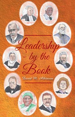 Leadership - By The Book - David M. Atkinson