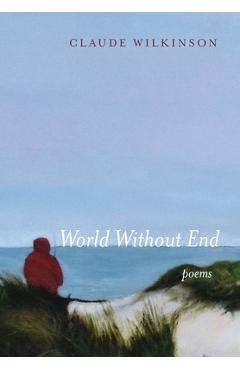 World Without End: Poems