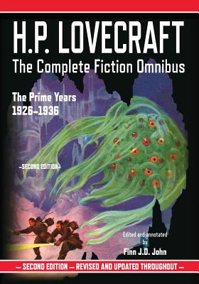 H.P. Lovecraft: The Complete Fiction Omnibus Collection: The Prime Years: 1926-1936 - Finn J. D. John