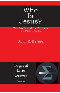 Coperta cărții 'Who Is Jesus?: The Puzzle and the Portraits of a Divine Savior - Allan R. Bevere'
