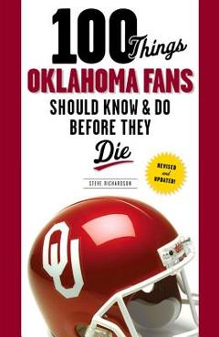 Poza produsului 100 Things Oklahoma Fans Should Know & Do Before They Die - Steve Richardson