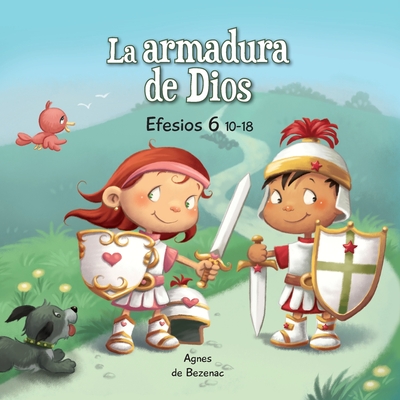 La Armadura de Dios: Efesios 6:10-18 - Agnes De Bezenac