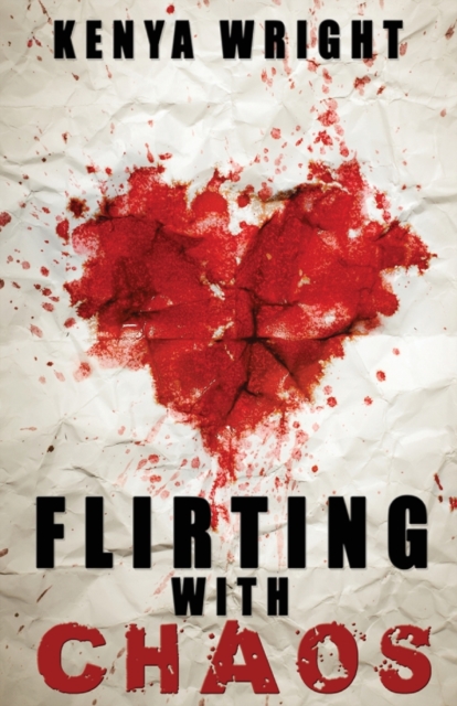 Flirting with Chaos - Kenya Wright