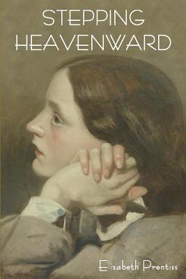 Stepping Heavenward - Elizabeth Prentiss