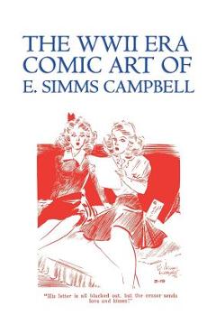 Poza produsului The WWII Era Comic Art of E. Simms Campbell: Cuties in Arms & More Cuties in Arms - E. Simms Campbell