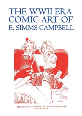 The WWII Era Comic Art of E. Simms Campbell: Cuties in Arms & More Cuties in Arms - E. Simms Campbell