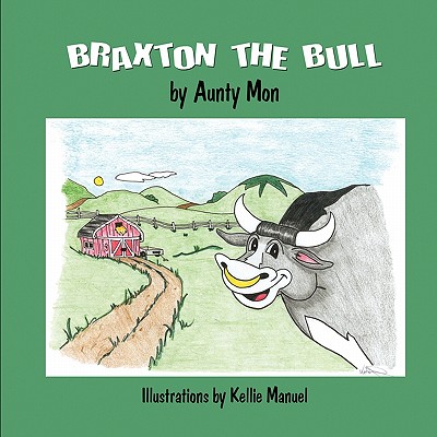 Braxton the Bull - Aunty Mon