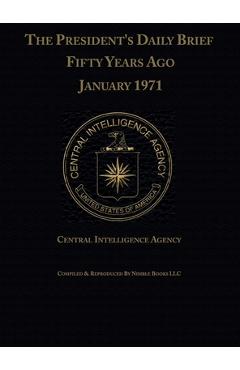 Coperta cărții 'The President's Daily Brief Fifty Years Ago: January 1971 - Central Intelligence Agency'
