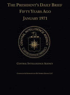 Coperta cărții 'The President's Daily Brief Fifty Years Ago: January 1971 - Central Intelligence Agency'