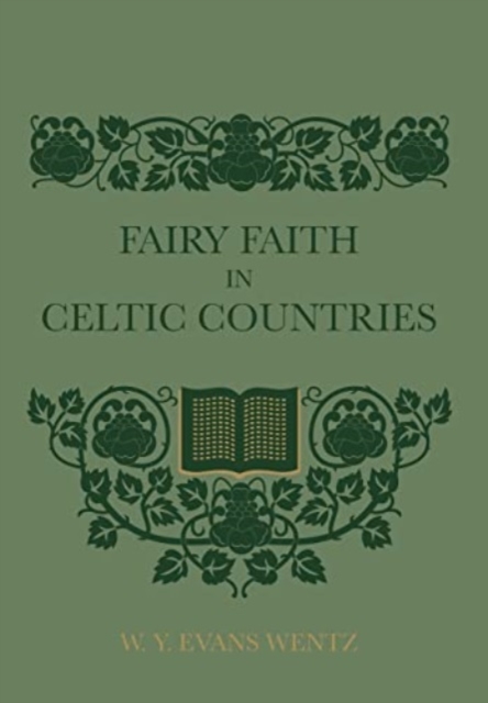 Fairy Faith In Celtic Countries - W. Y. Evans Wentz
