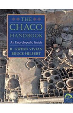 The Chaco Handbook: An Encyclopedic Guide - R. Gwinn Vivian
