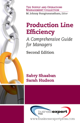 Coperta cărții 'Production Line Efficiency: A Comprehensive Guide for Managers, Second Edition - Sabry Shaaban'