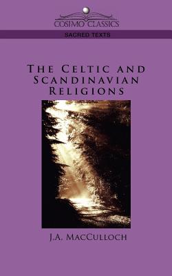 The Celtic and Scandinavian Religions - J. A. Macculloch