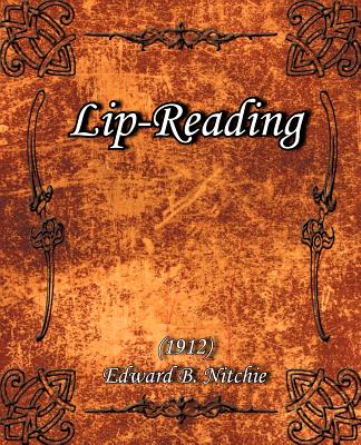 Lip-Reading (1912) - Edward B. Nitchie