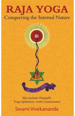Coperta cărții 'Raja Yoga: Conquering the Internal Nature - Swami Vivekananda'