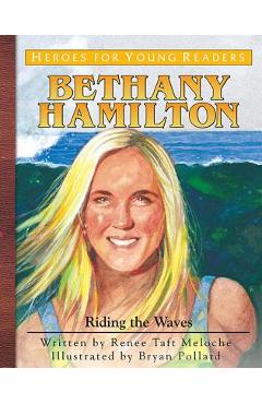 Poza produsului Bethany Hamilton: Riding the Waves - Renee Meloche