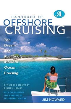 Poza produsului Handbook of Offshore Cruising: The Dream and Reality of Modern Ocean Cruising - Jim Howard