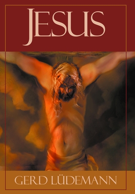 Coperta cărții 'Jesus After 2000 Years: What He Really Said and Did - Gerd Ludemann'