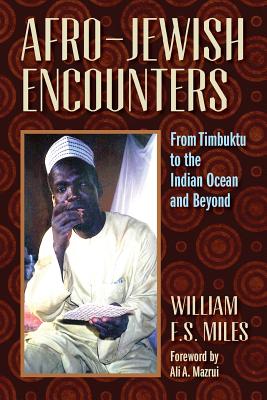 Afro-Jewish Encounters - William F. S. Miles