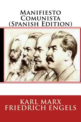 Manifiesto Comunista (Spanish Edition) - Karl Marx Friedrich Engels