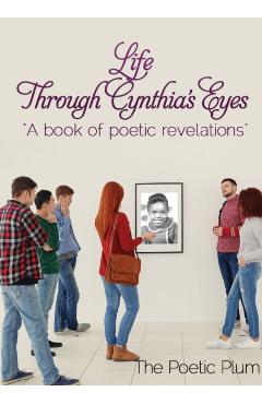 Coperta cărții 'Life Through Cynthia's Eyes - The Poetic Plum'
