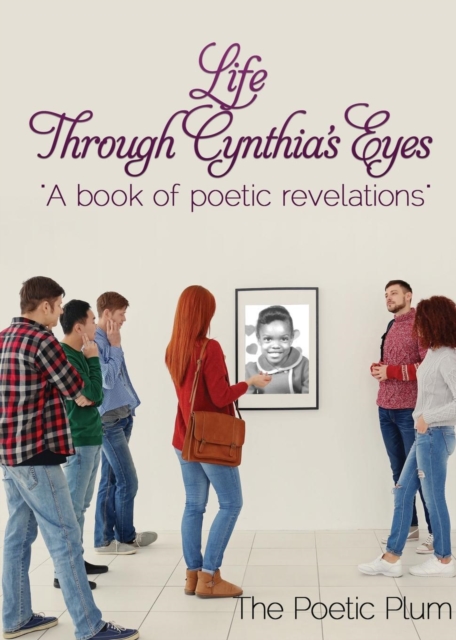 Life Through Cynthia's Eyes - The Poetic Plum