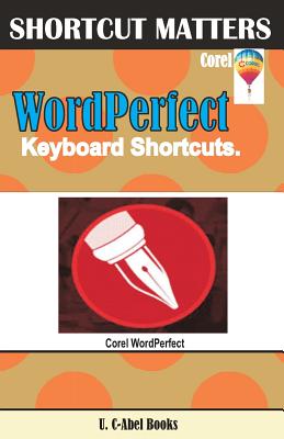 Coperta cărții 'Corel WordPerfect Keyboard Shortcuts - U. C. Books'