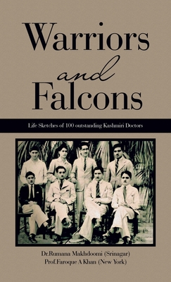 Warriors and Falcons: Life Sketches of 100 outstanding Kashmiri Doctors - Dr Rumana Makhdoomi (srinagar)