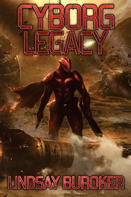 Cyborg Legacy: A Fallen Empire Novel - Lindsay Buroker