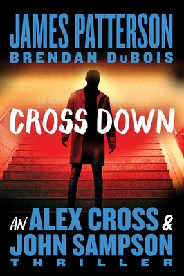 Coperta cărții 'Cross Down: An Alex Cross and John Sampson Thriller - James Patterson'