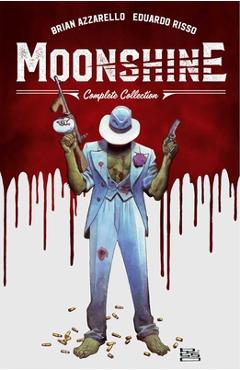 Coperta cărții 'Moonshine: The Complete Collection - Brian Azzarello'