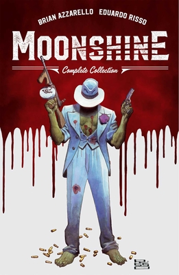 Moonshine: The Complete Collection - Brian Azzarello