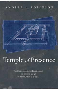 Coperta cărții 'Temple of Presence - Andrea L. Robinson'