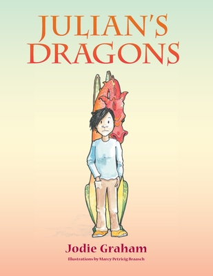 Julian's Dragons - Jodie Graham
