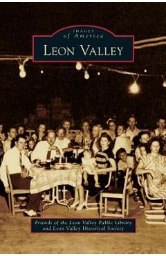 Coperta cărții 'Leon Valley - Friends Of The Leon Valley Public Librar'