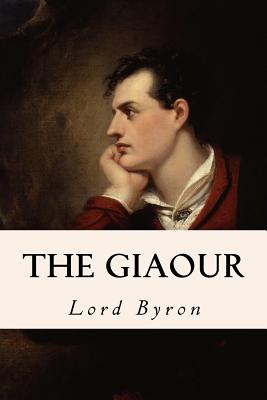 The Giaour - George Gordon Byron