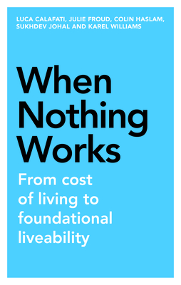 When Nothing Works: From Cost of Living to Foundational Liveability - Luca Calafati