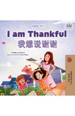 Coperta cărții 'I am Thankful (English Chinese Bilingual Children's Book) - Shelley Admont'