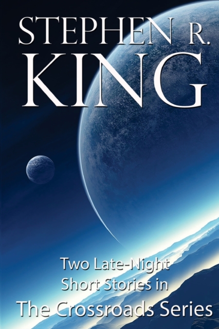 The Crossroads Series - Stephen R. King