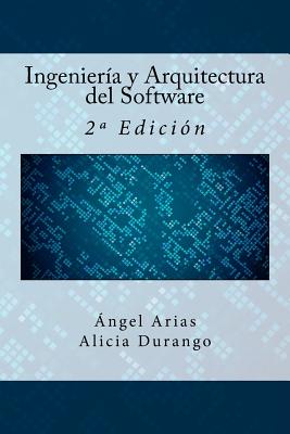 Ingeniera y Arquitectura del Software: 2a Edicin - Alicia Durango