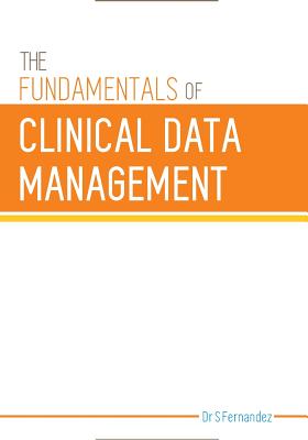The Fundamentals of Clinical Data Management - S. Fernandez