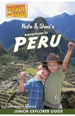Coperta cărții 'Nate & Shea's Adventures in Peru - Carrie Simmons'