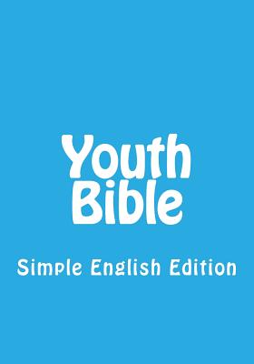 Youth Bible: Simple English Edition - S. Royle