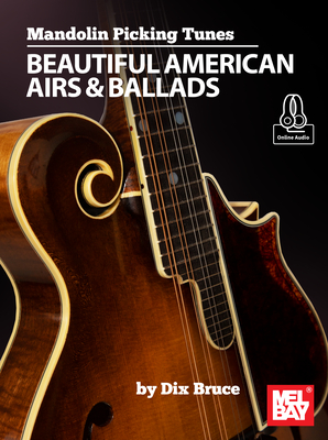 Coperta cărții 'Mandolin Picking Tunes - Beautiful American Airs & Ballads - Dix Bruce'