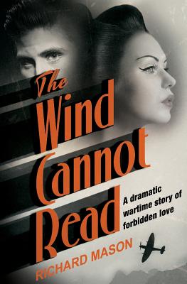 The Wind Cannot Read - Richard Mason